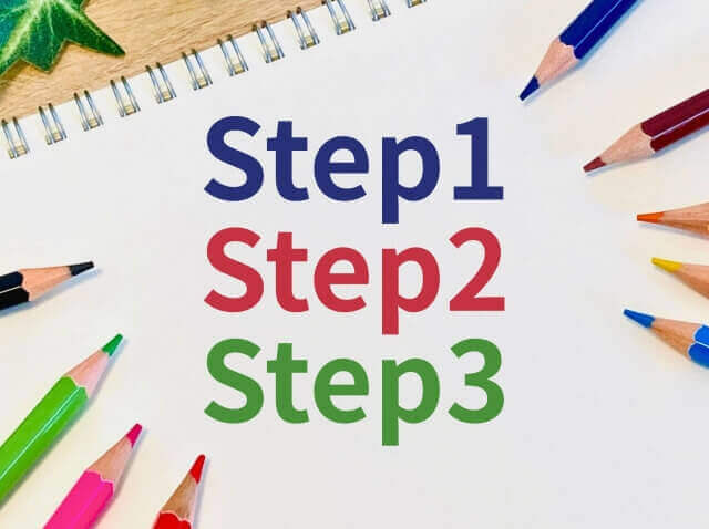 STEP1, 2, 3（ノートと色鉛筆）